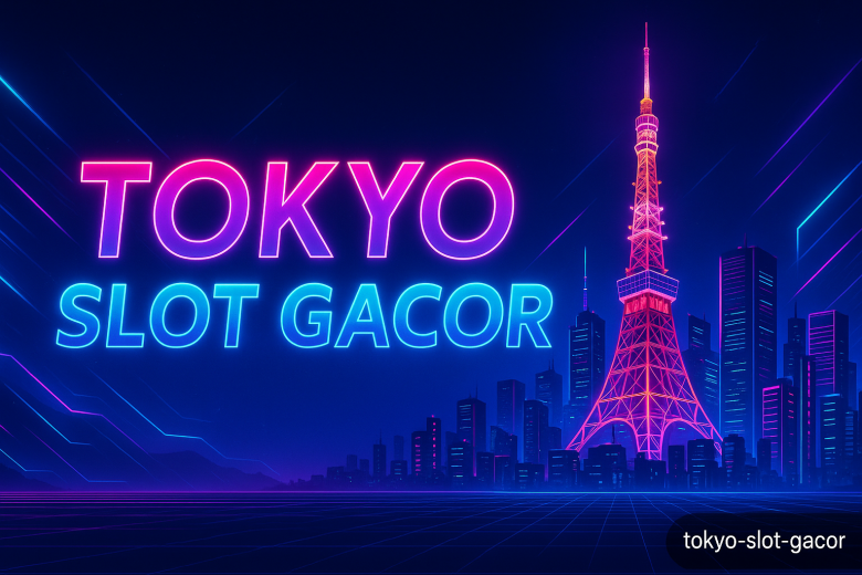 TOKYO SLOT GACOR Sensasi Spin Ala Jepang Bonus Langsung Meledak